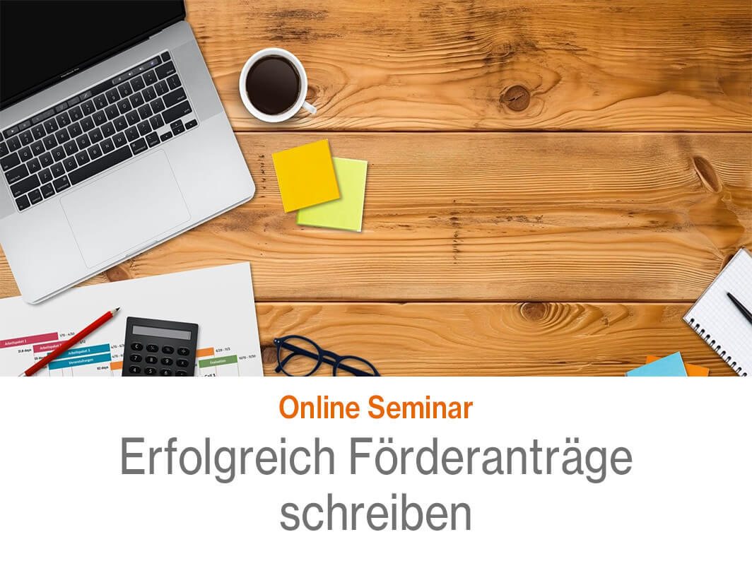 Erfolgreich Förderanträge schreiben - Online Seminar